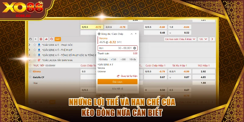 Những lợi thế và hạn chế của kèo đồng nửa cần biết